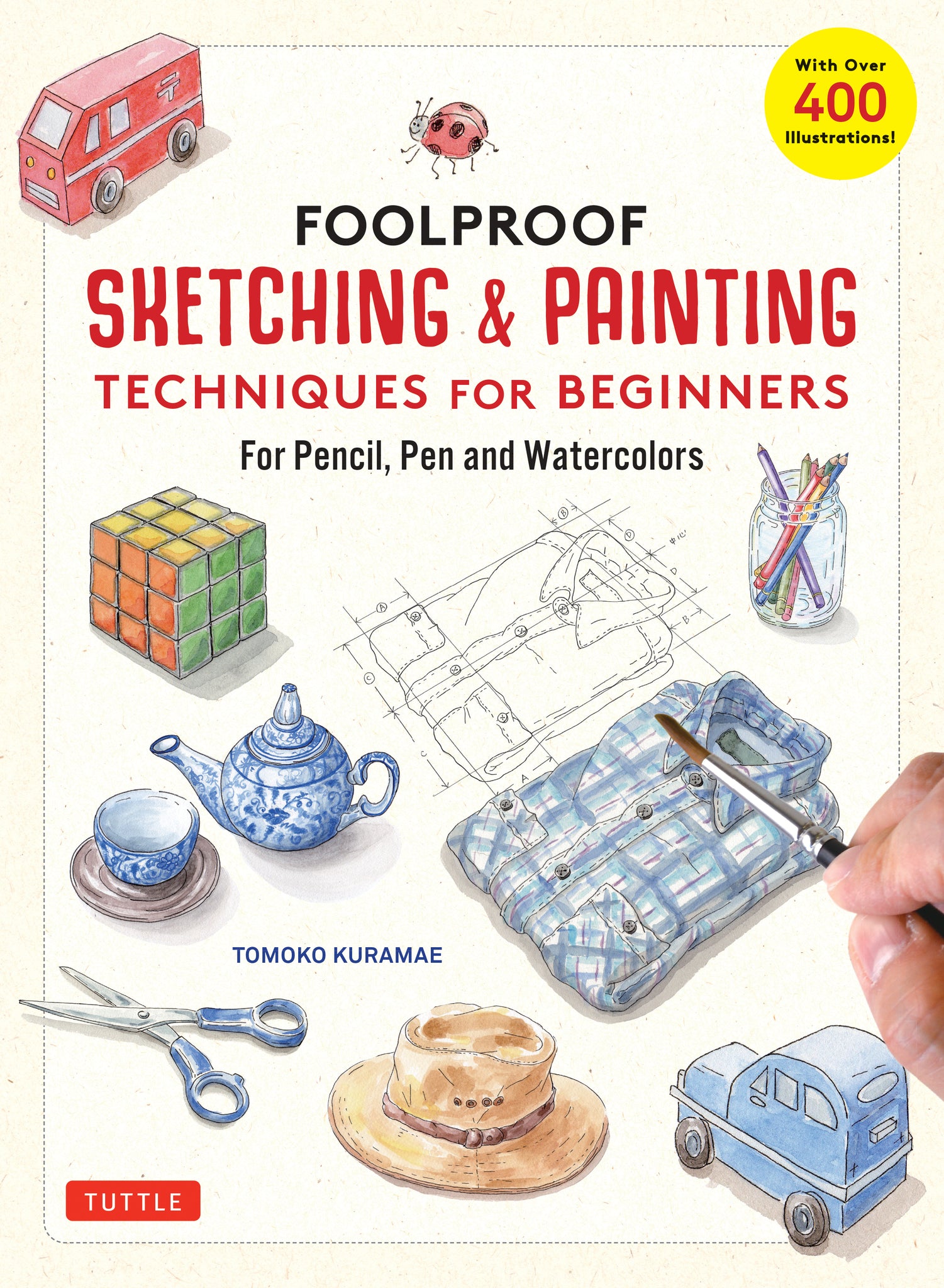 Cover image for Foolproof Sketching & Painting Techniques for Beginners ISBN 9780804856225