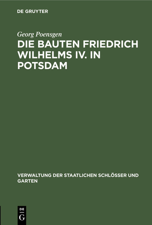 Die Bauten Friedrich Wilhelms IV. in Potsdam