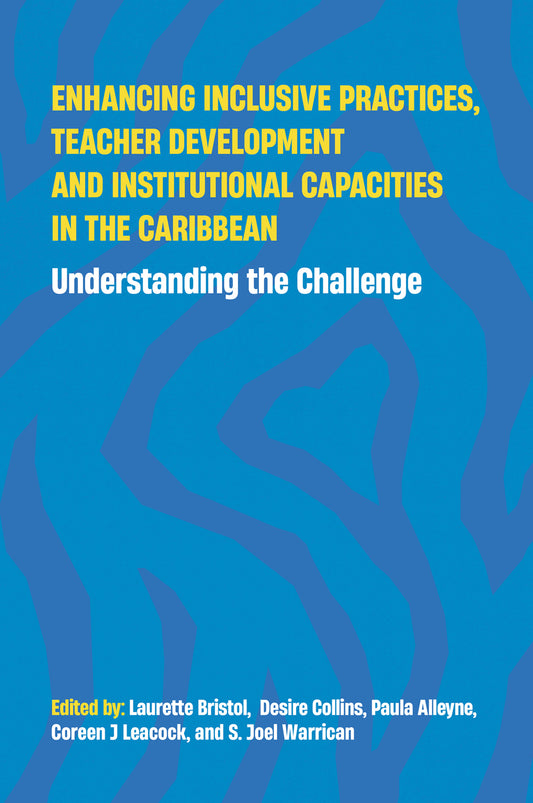 Enhancing Inclusive Practices, Teacher Development and Institutional Capacities in the Caribbean