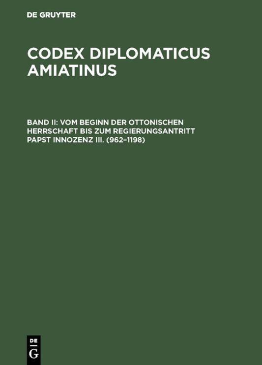 Vom Beginn der ottonischen Herrschaft bis zum Regierungsantritt Papst Innozenz III. (962–1198)