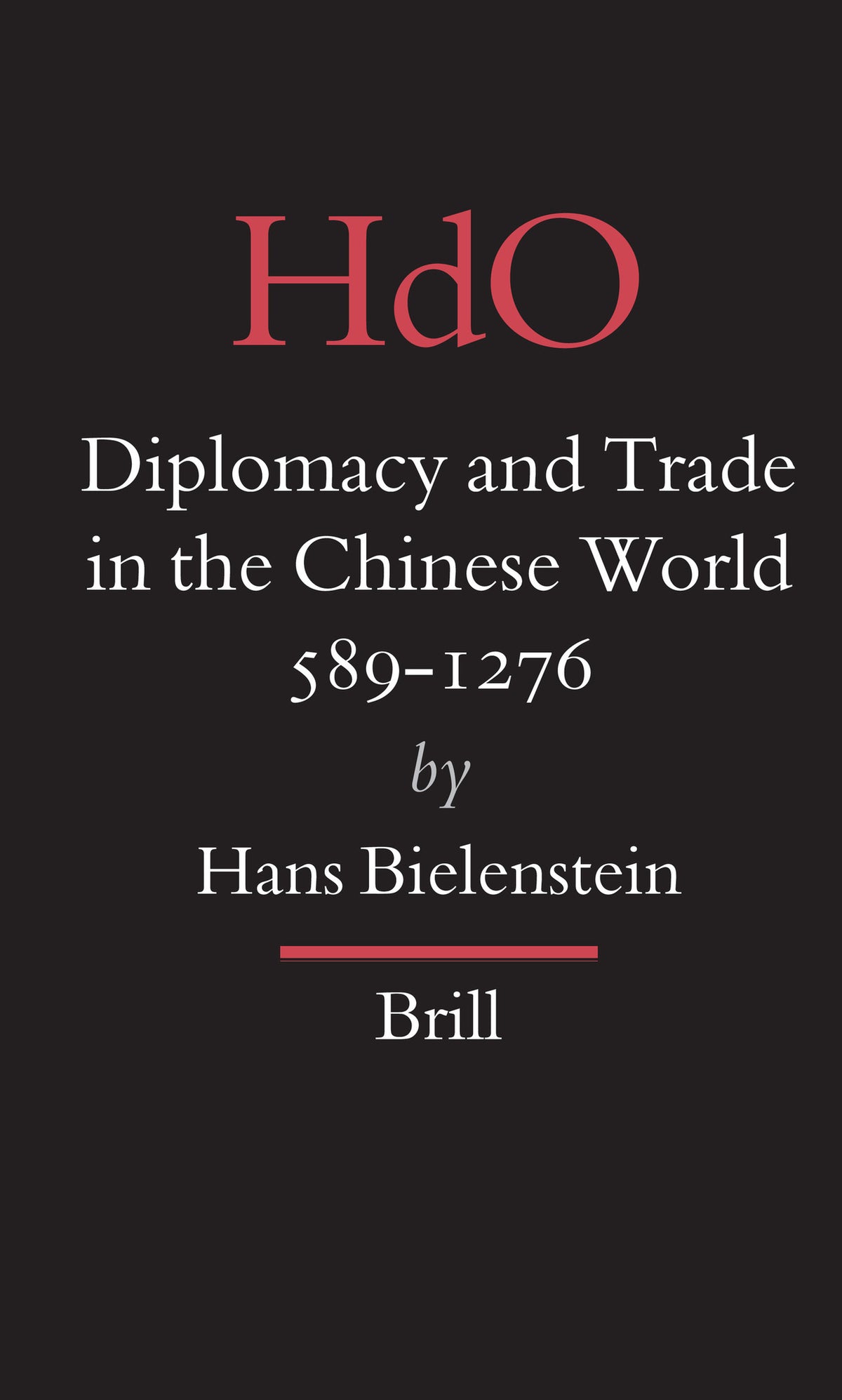 Cover image for Diplomacy and Trade in the Chinese World, 589-1276 ISBN 9789004144163