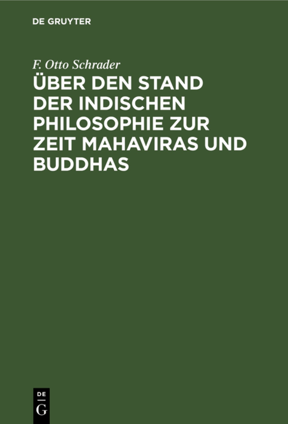 Über den Stand der indischen Philosophie zur Zeit Mahaviras und Buddhas