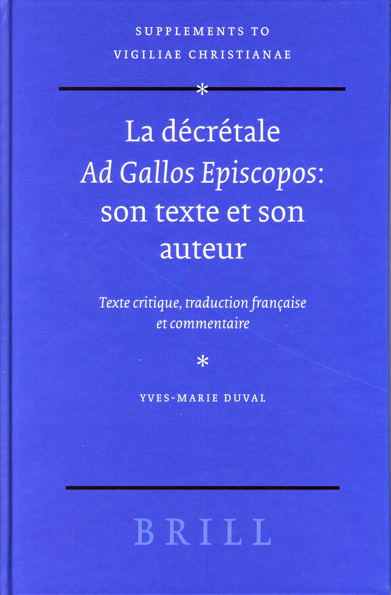 La décrétale Ad Gallos Episcopos: son texte et son auteur