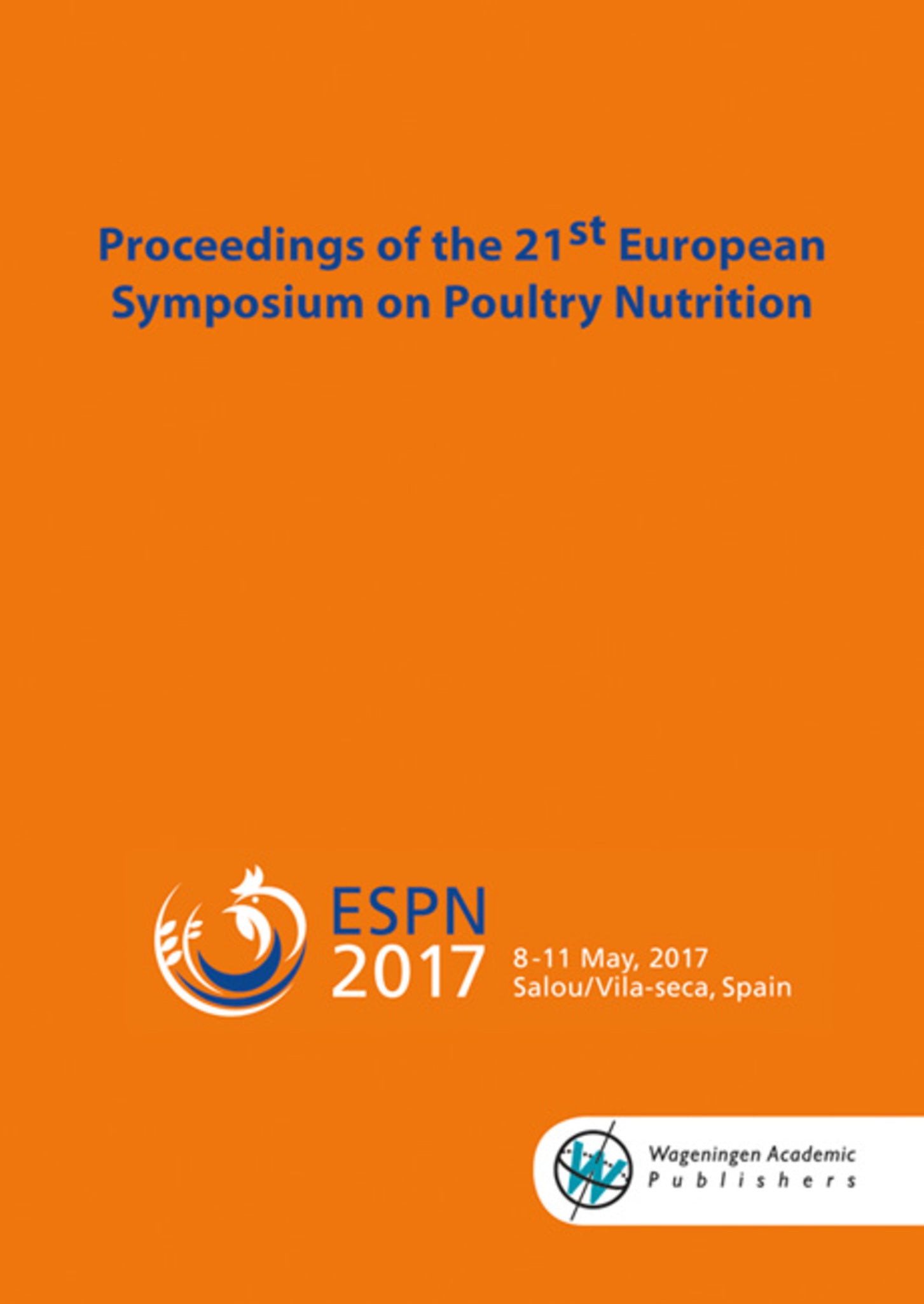Cover image for Proceedings of the 21st European Symposium on Poultry Nutrition ISBN 9789086863068
