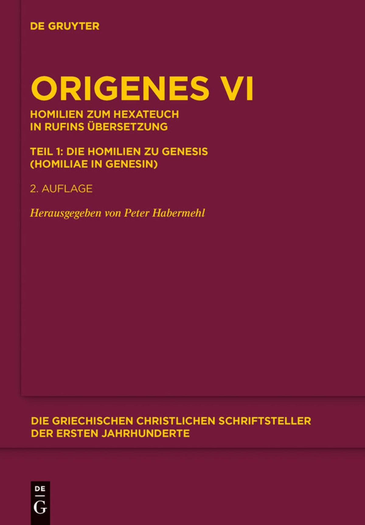 Cover image for Homilien zum Hexateuch in Rufins Übersetzung. Teil 1: Die Homilien zu Genesis (Homiliae in Genesin) ISBN 9783110223491