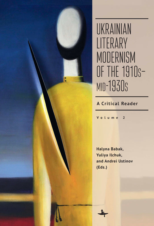 Ukrainian Literary Modernism of the 1910s–mid-1930s, Vol II