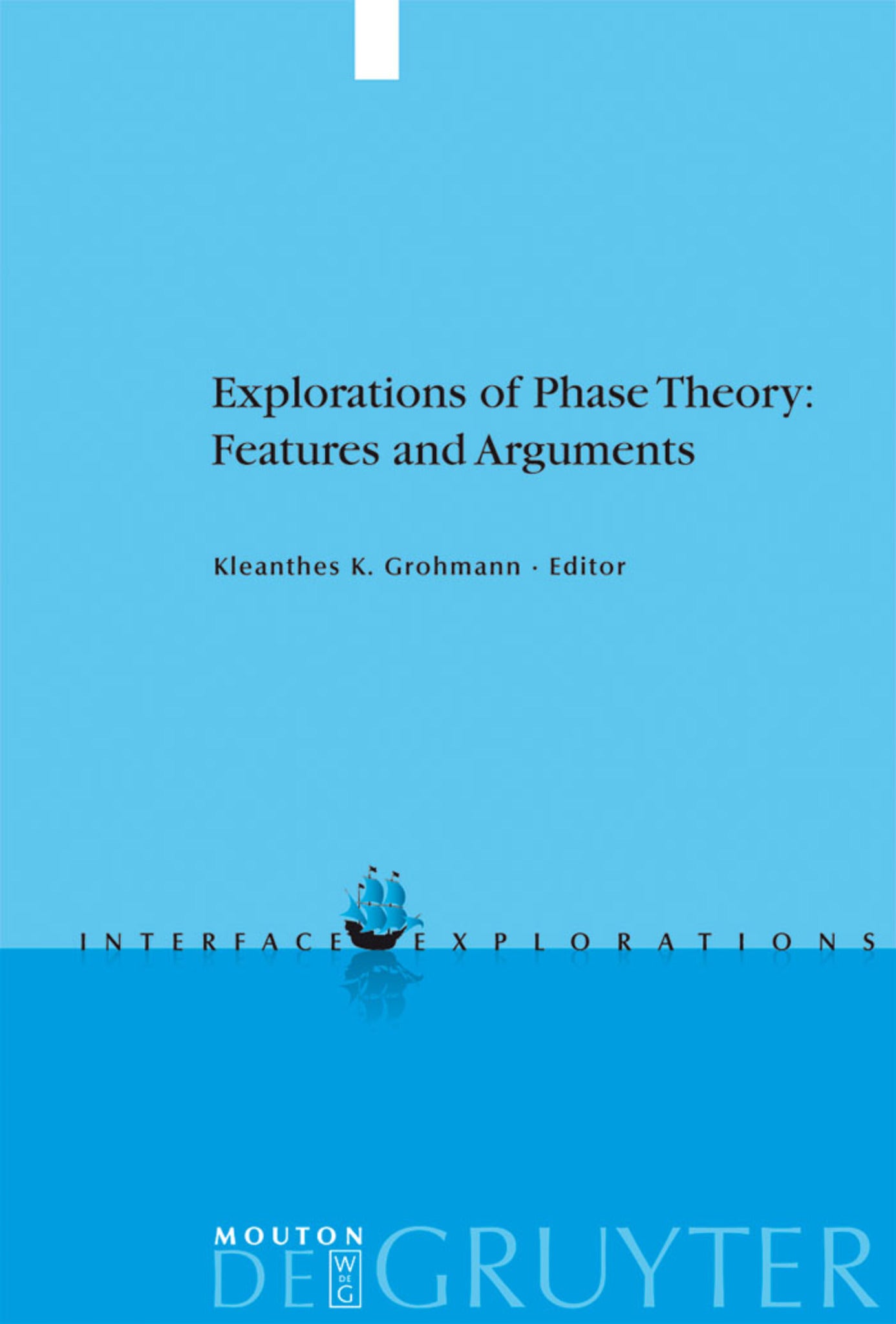 Cover image for Explorations of Phase Theory: Features and Arguments ISBN 9783110205206