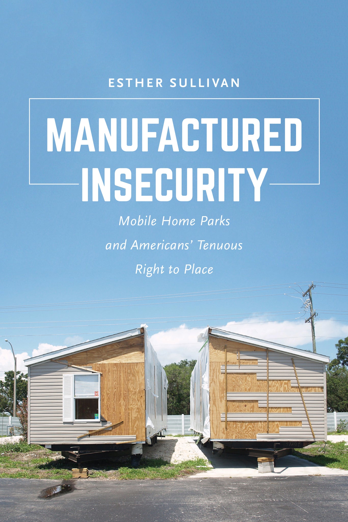 Cover image for Manufactured Insecurity ISBN 9780520295667
