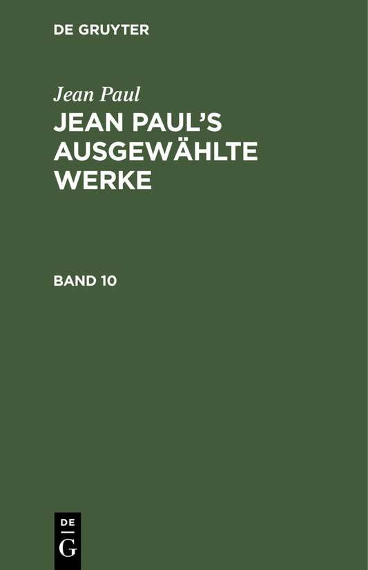 Jean Paul: Jean Paul’s ausgewählte Werke. Band 10