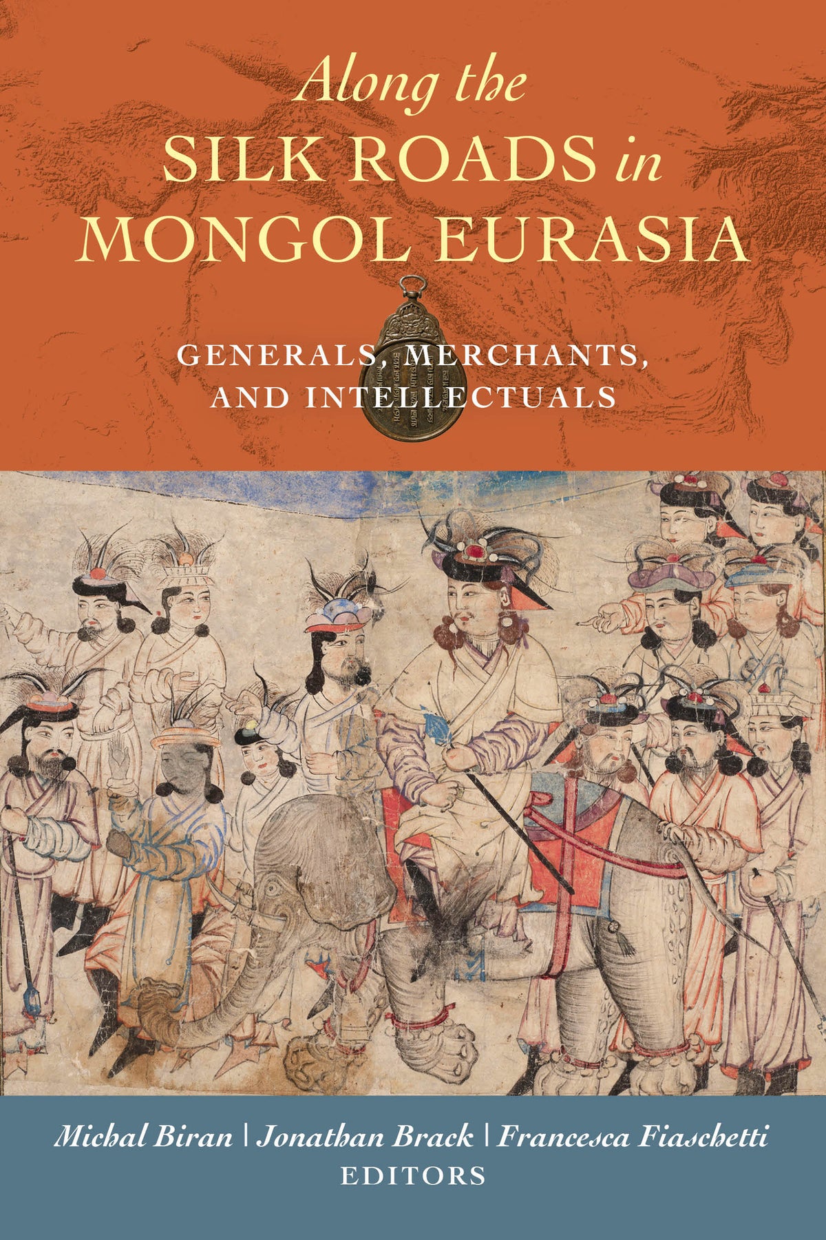 Cover image for Along the Silk Roads in Mongol Eurasia ISBN 9780520298743