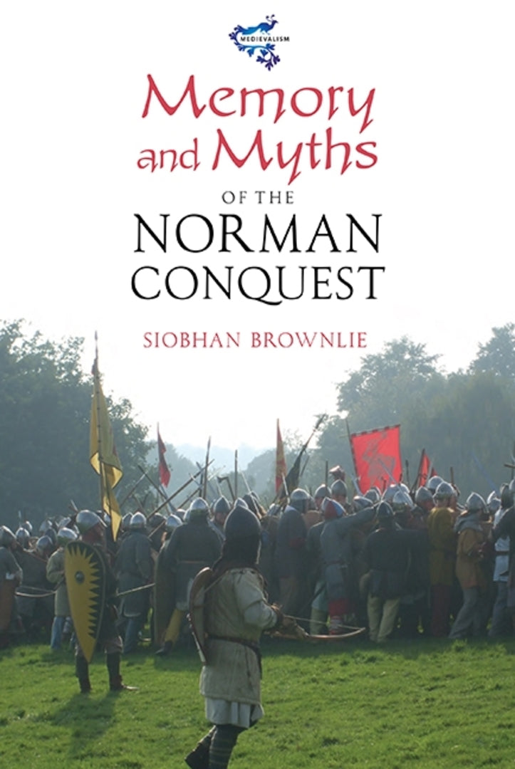 Cover image for Memory and Myths of the Norman Conquest ISBN 9781843838524