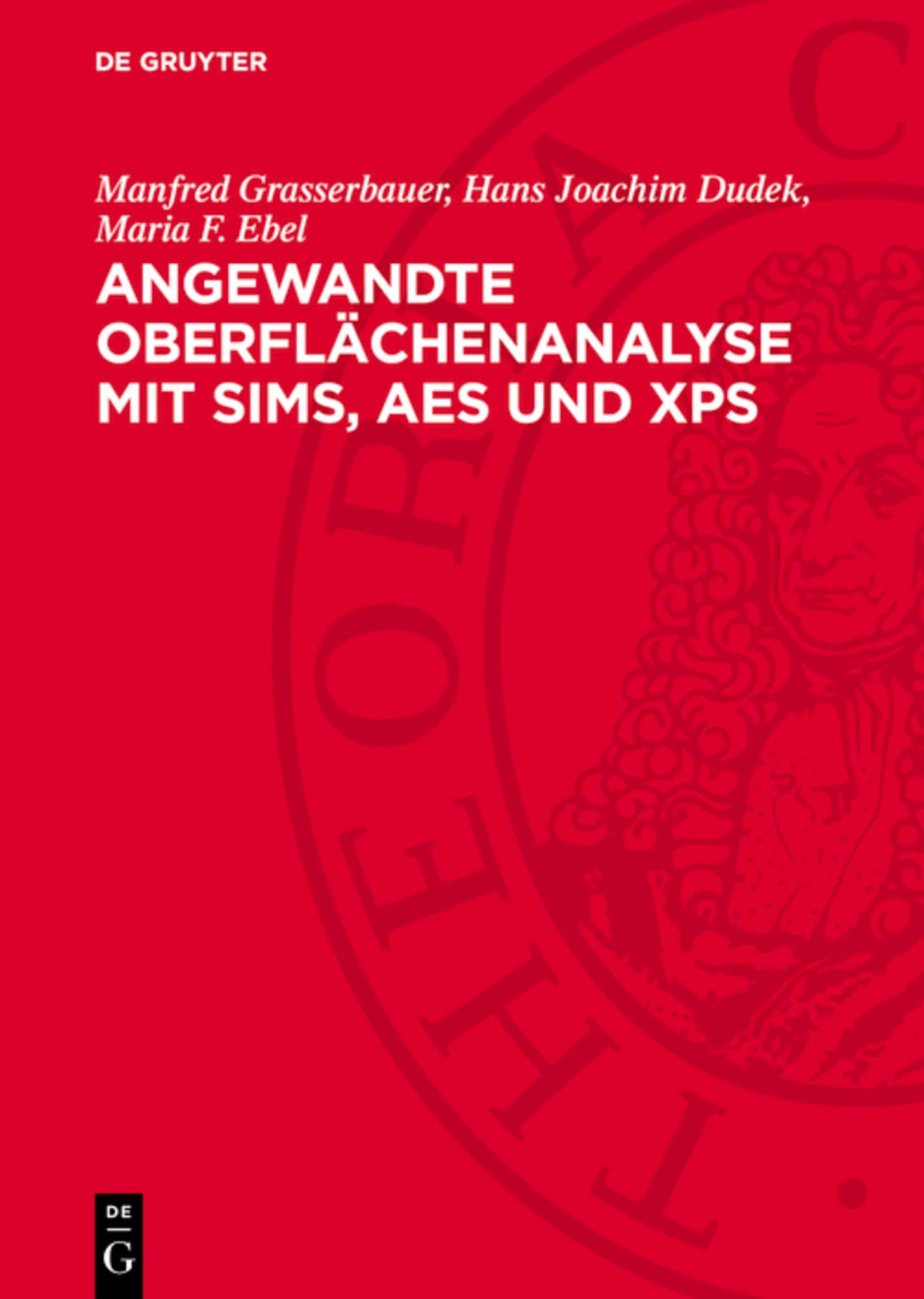 Angewandte Oberflächenanalyse mit SIMS, AES und XPS