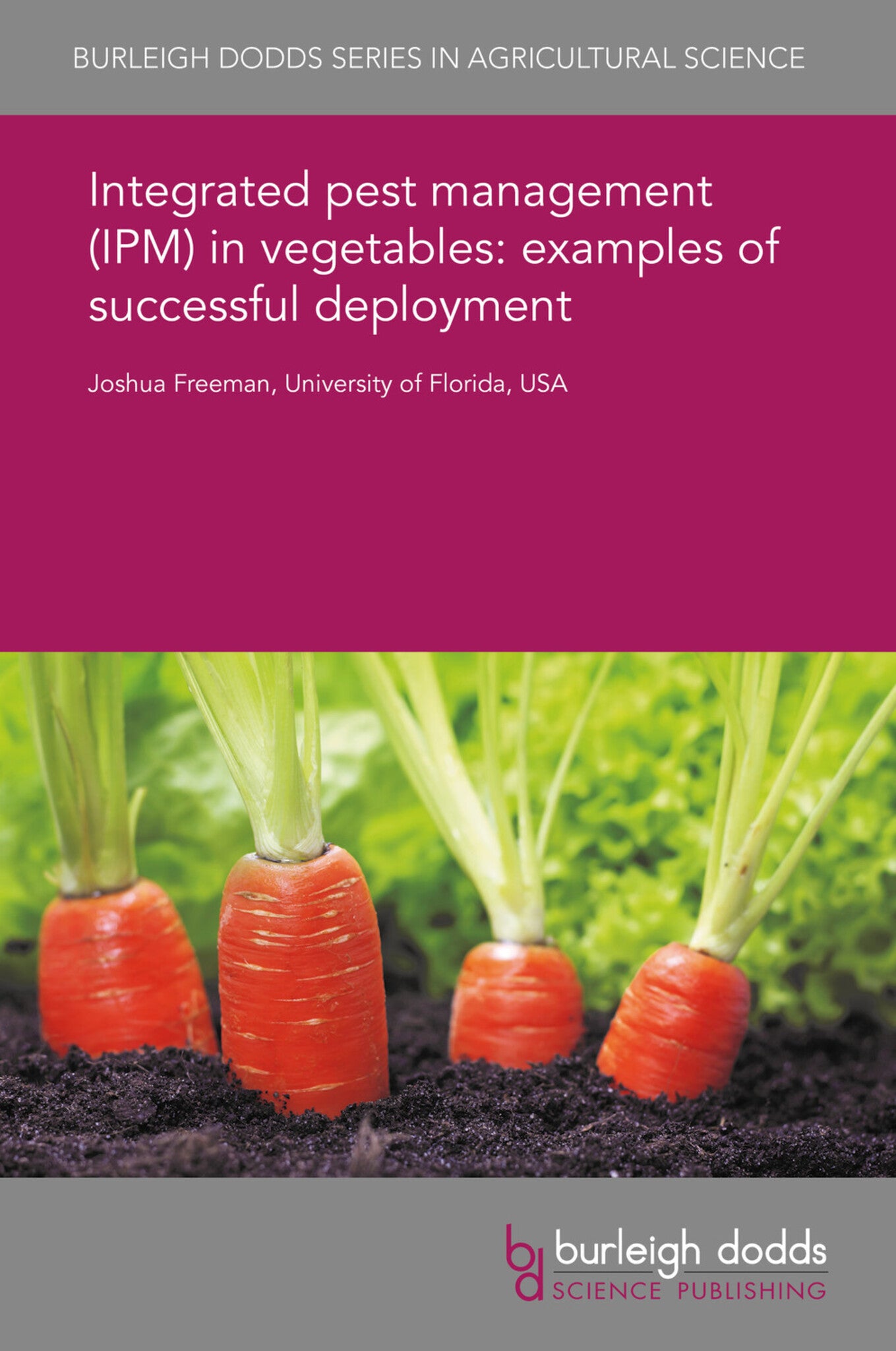 Cover image for Integrated pest management (IPM) in vegetables: examples of successful deployment ISBN 9781838798833