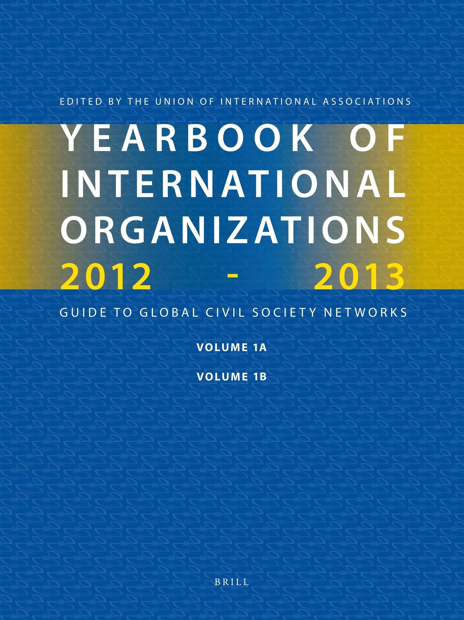Yearbook of International Organizations 2012-2013 (Volumes 1A-1B)