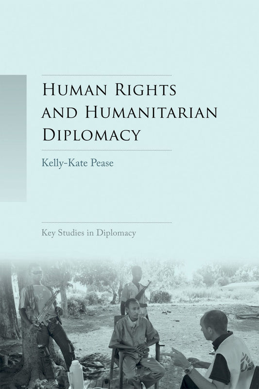 Human rights and humanitarian diplomacy