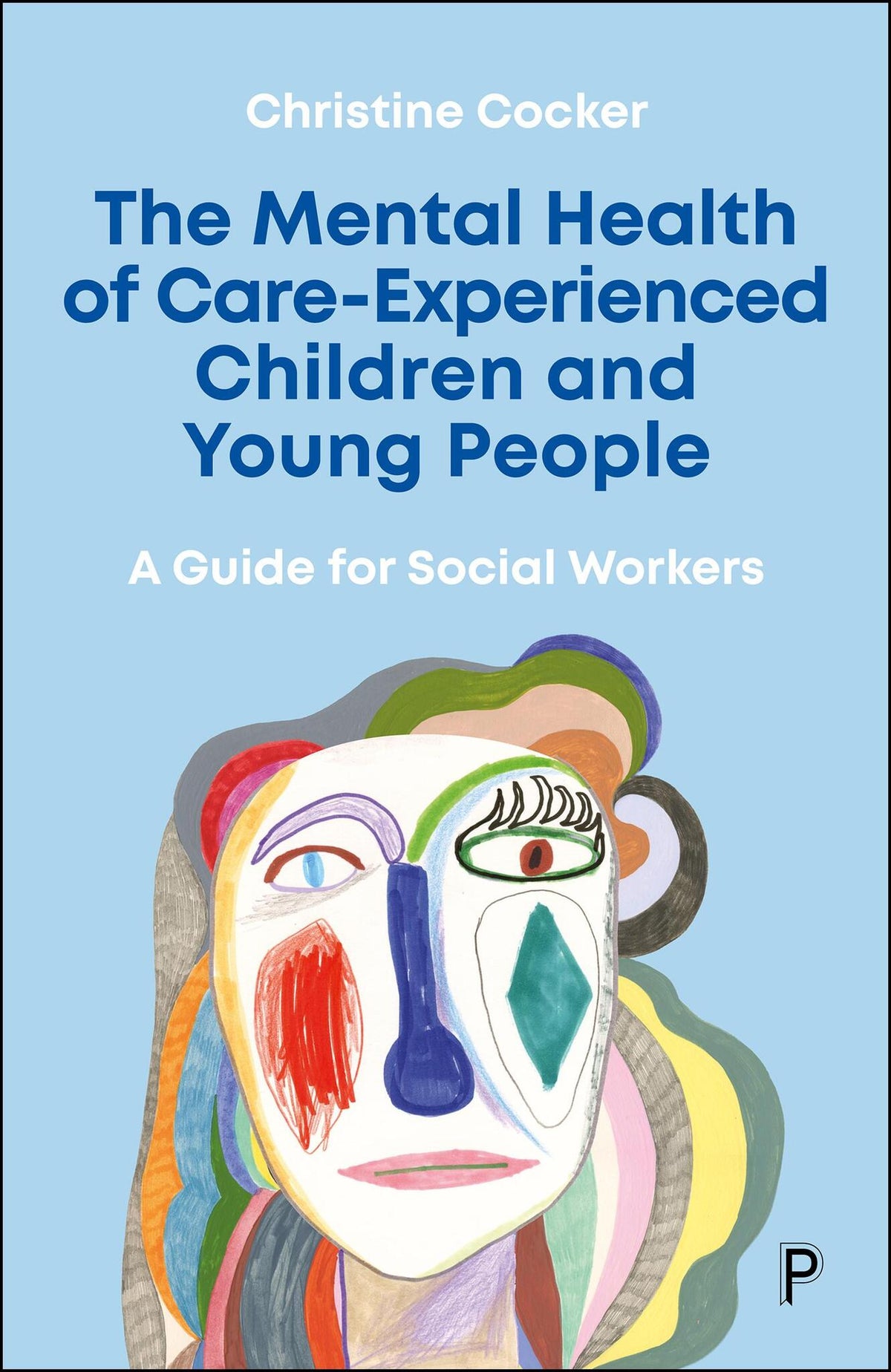 Cover image for The Mental Health of Care-Experienced Children and Young People ISBN 9781447365594