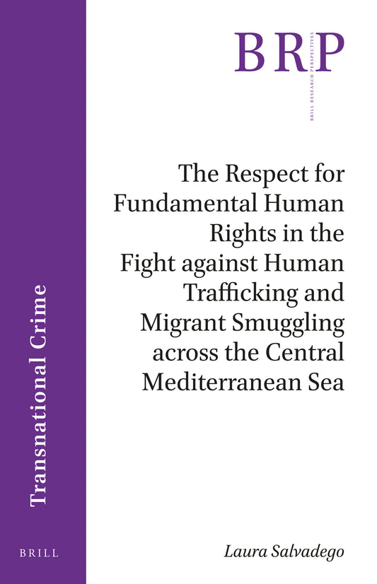 The Respect for Fundamental Human Rights in the Fight against Human Trafficking and Migrant Smuggling across the Central Mediterranean Sea
