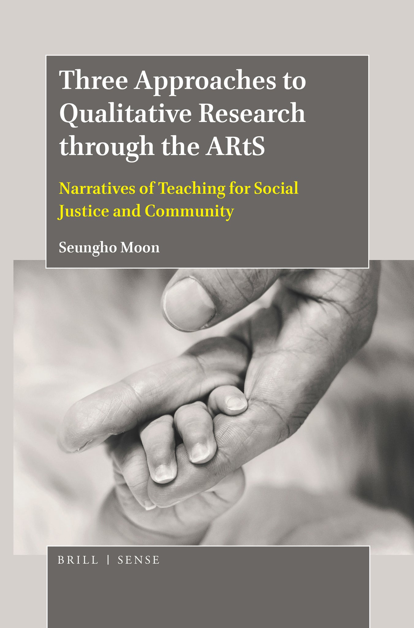 Cover image for Three Approaches to Qualitative Research through the ARtS ISBN 9789004396517