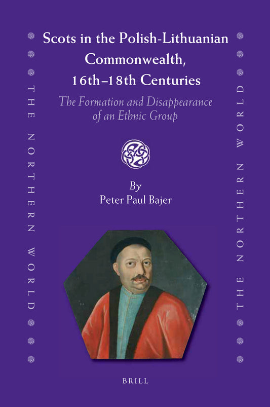 Scots in the Polish-Lithuanian Commonwealth, 16th to 18th Centuries