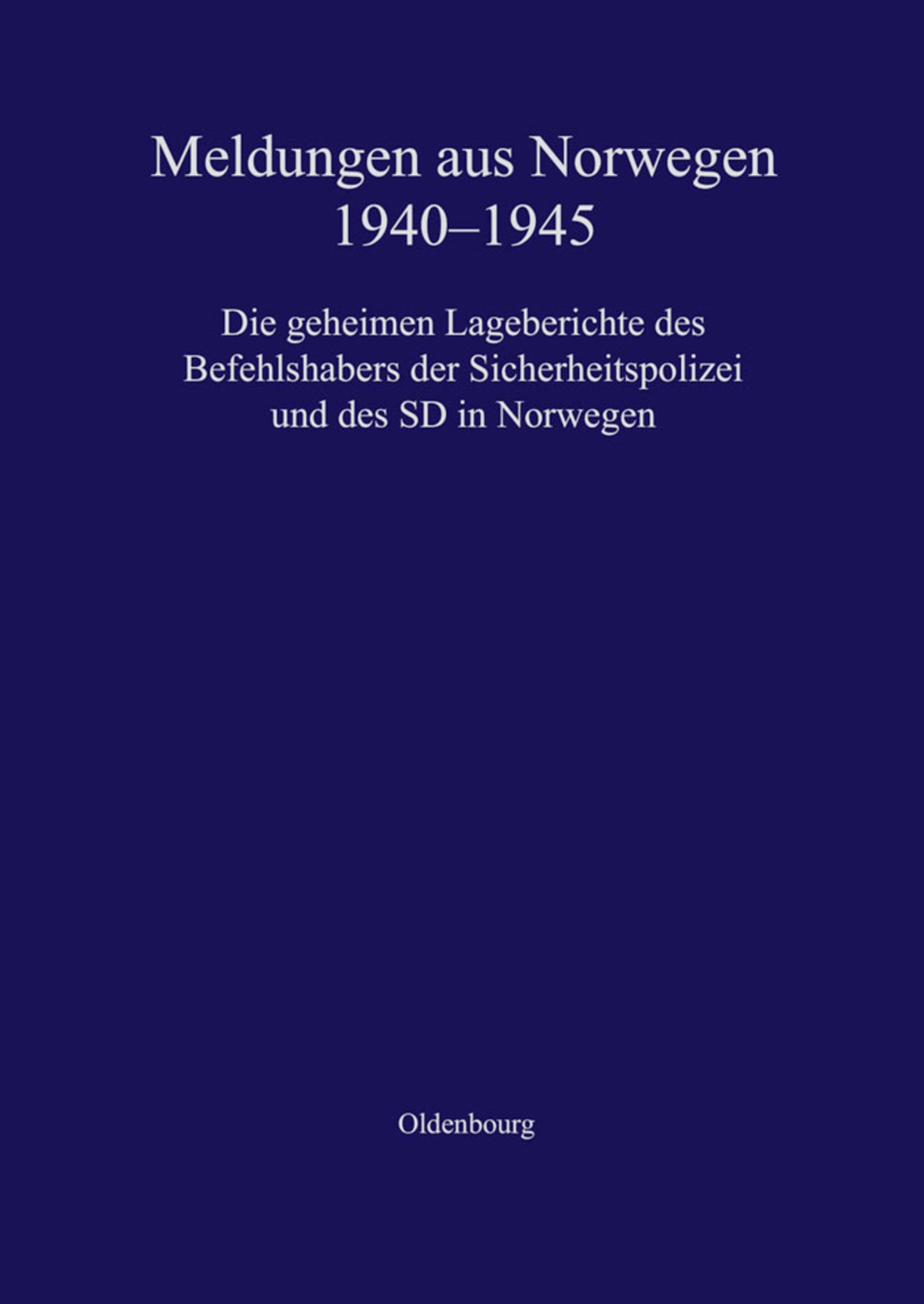 Meldungen aus Norwegen 1940-1945