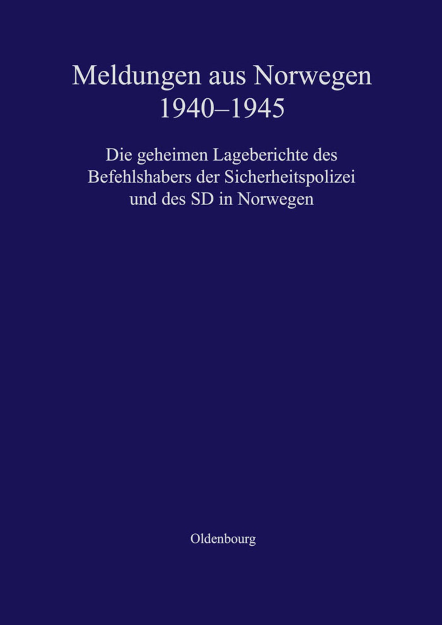 Meldungen aus Norwegen 1940-1945