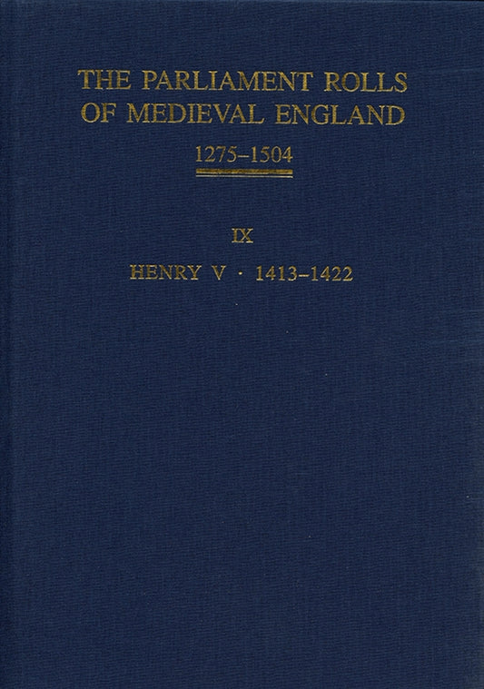 The Parliament Rolls of Medieval England, 1275-1504