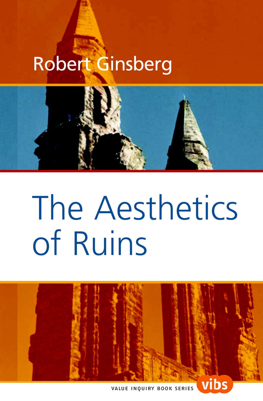 The Aesthetics of Ruins