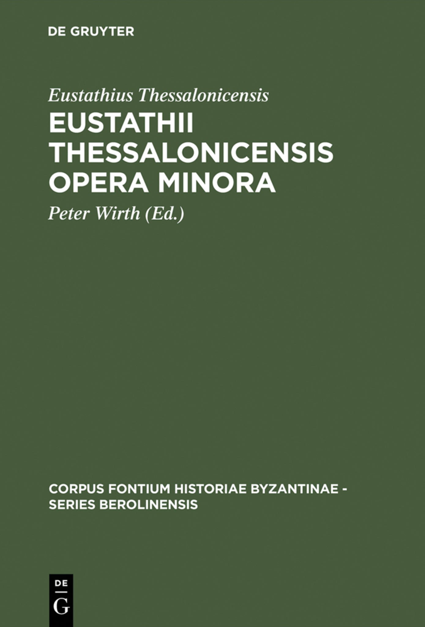 Eustathii Thessalonicensis Opera minora