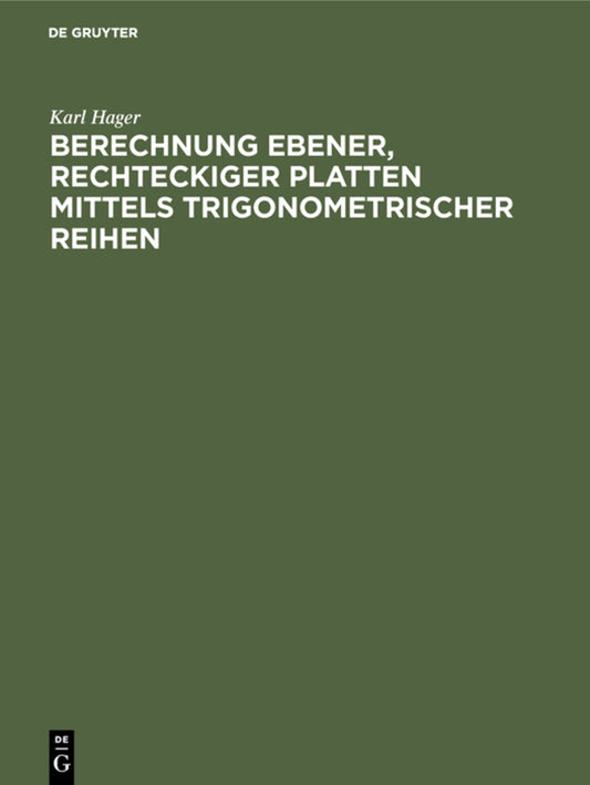 Berechnung ebener, rechteckiger Platten mittels trigonometrischer Reihen