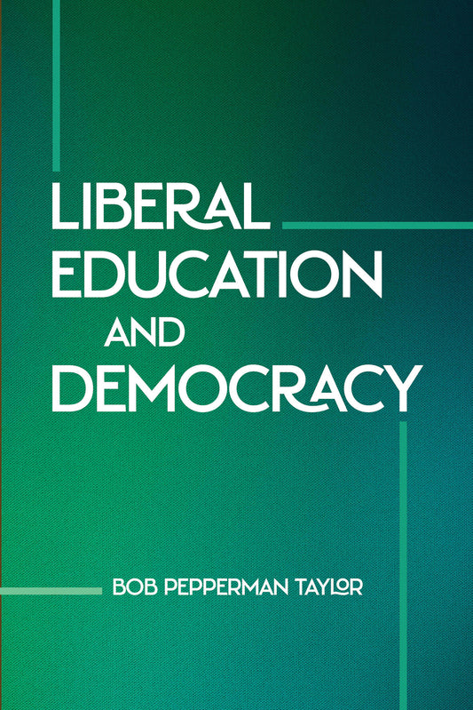 Liberal Education and Democracy