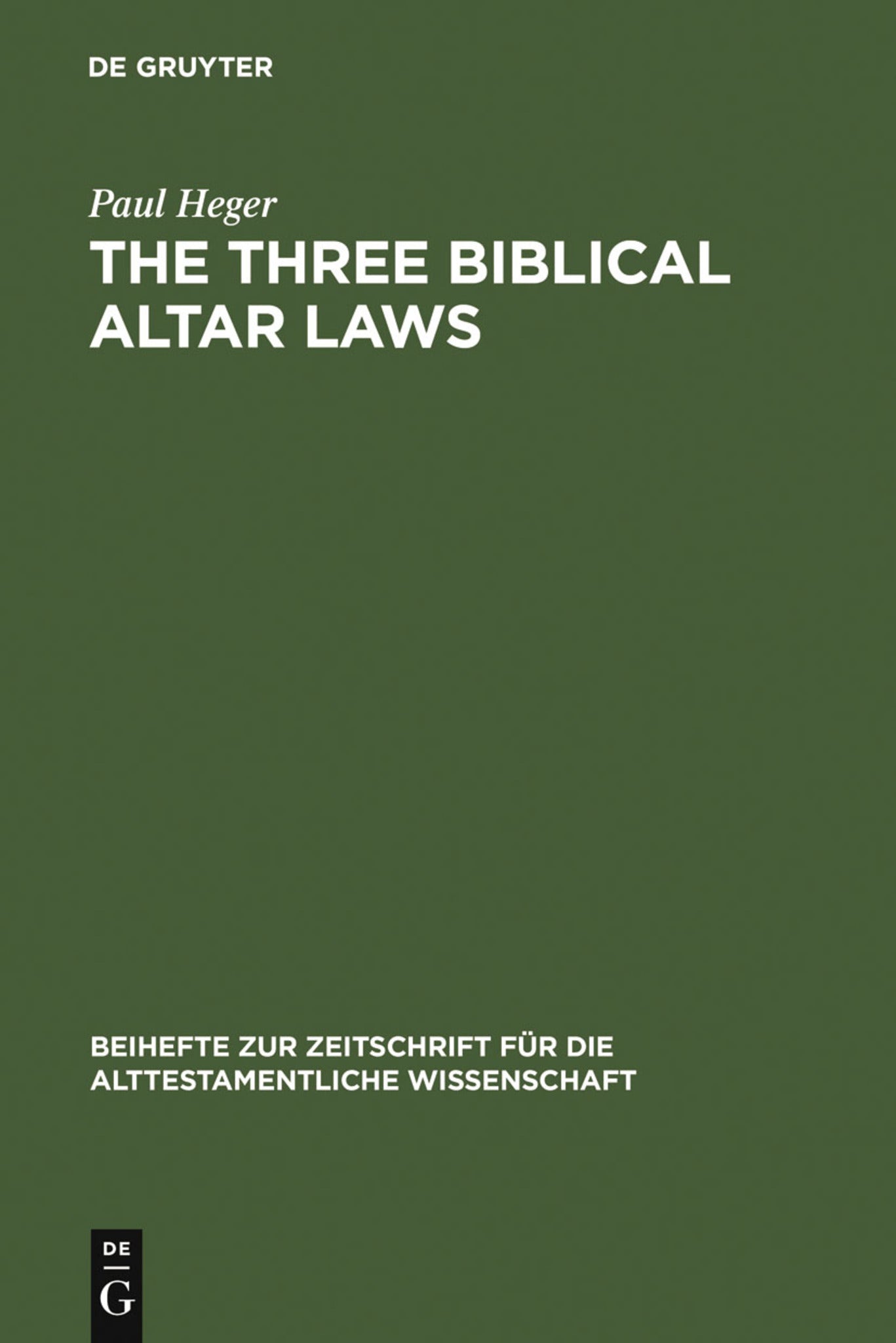 Cover image for The Three Biblical Altar Laws ISBN 9783110164749