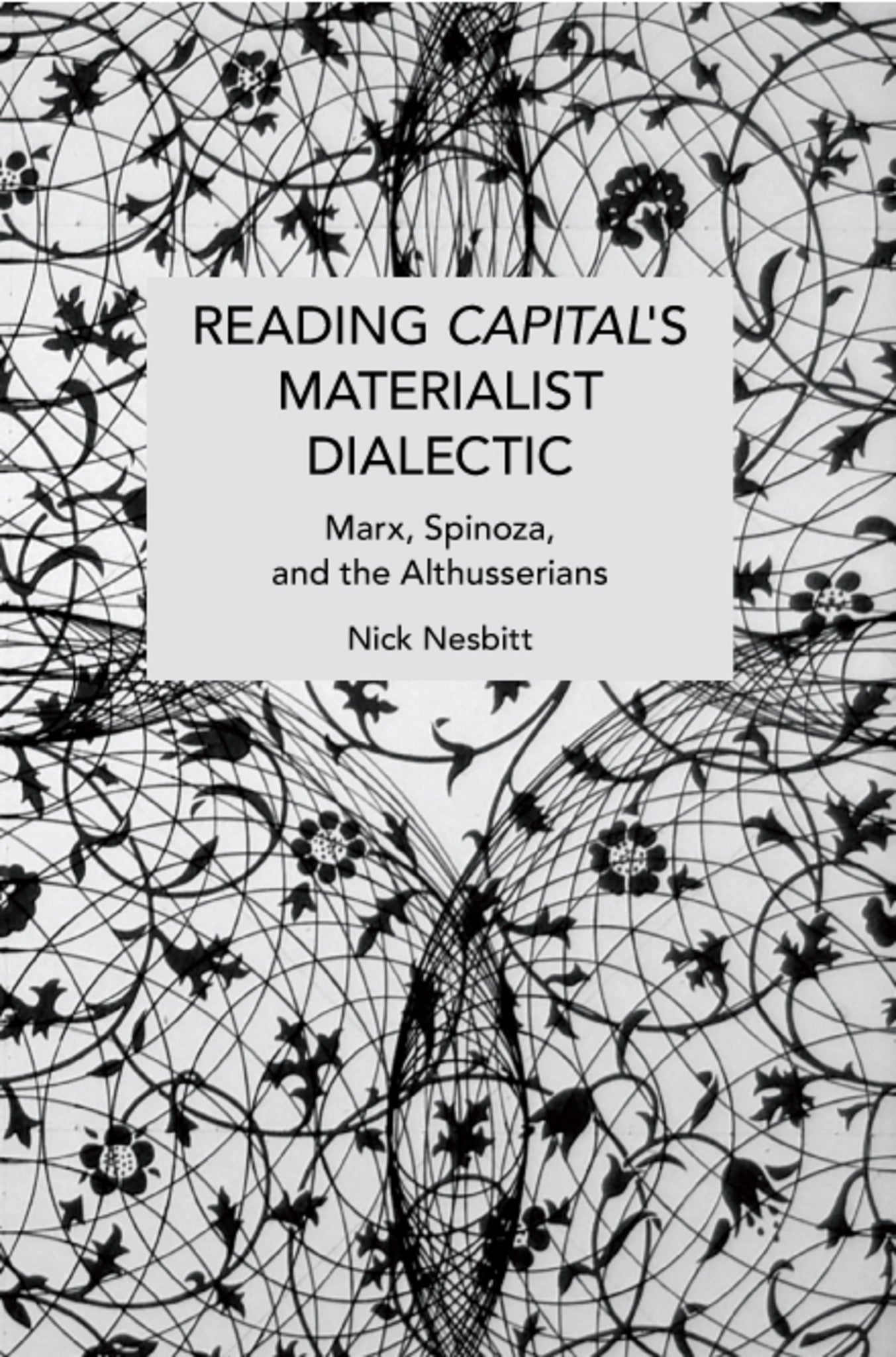 Reading Capital's Materialist Dialectic