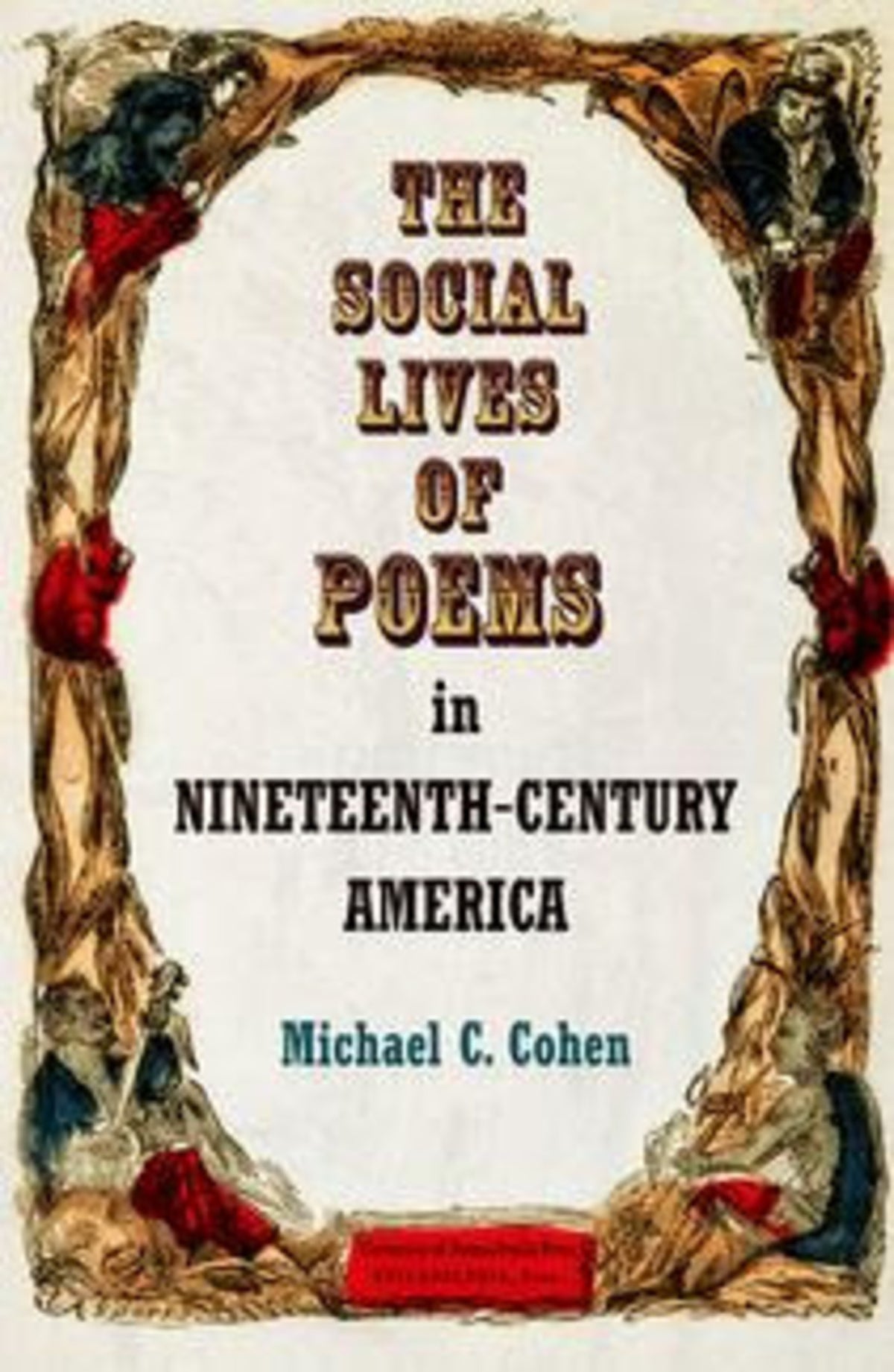 Cover image for The Social Lives of Poems in Nineteenth-Century America ISBN 9780812291315