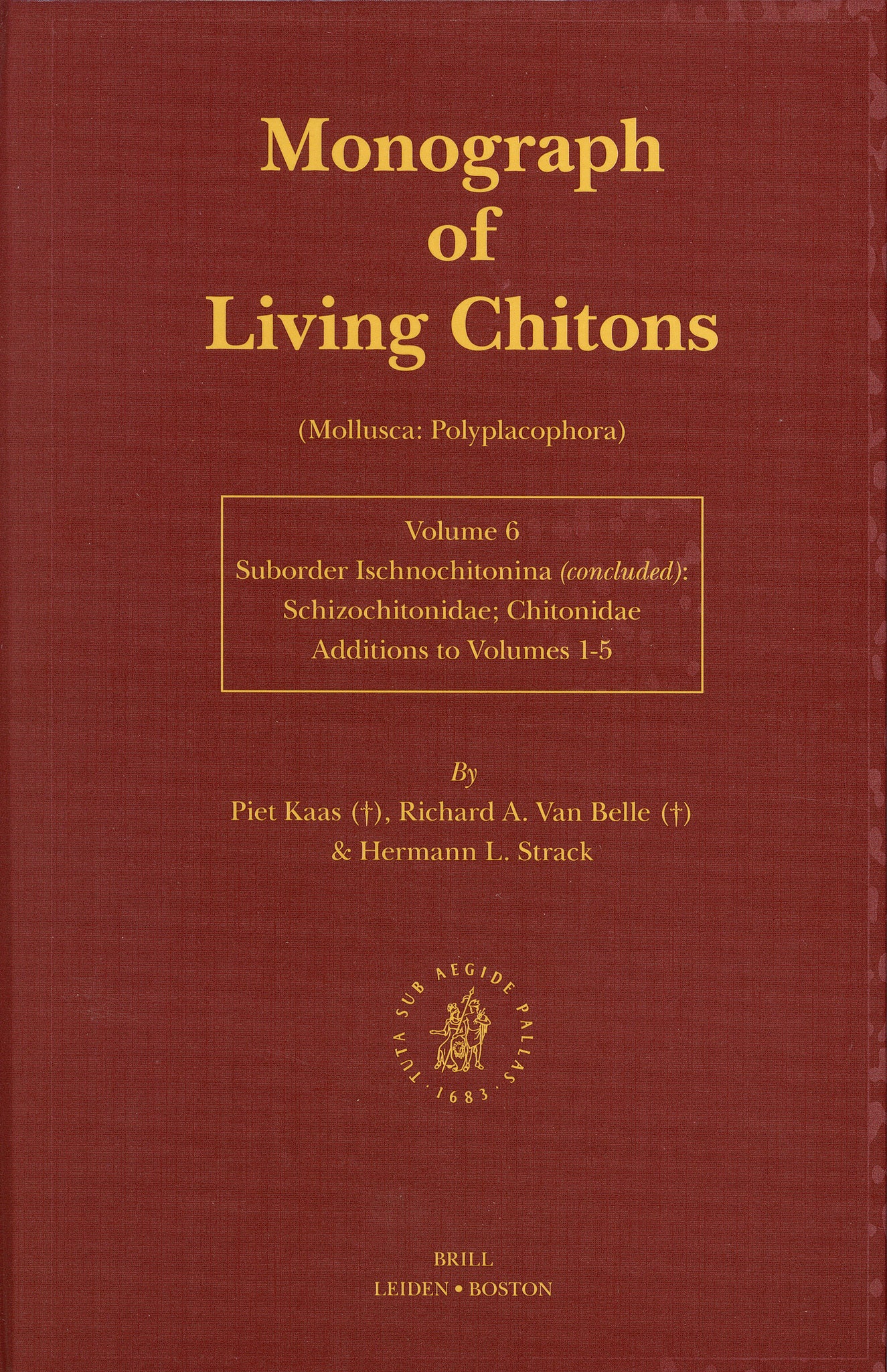 Monograph of Living Chitons (Mollusca: Polyplacophora), Volume 6 Family Schizochitonidae
