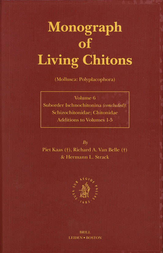 Monograph of Living Chitons (Mollusca: Polyplacophora), Volume 6 Family Schizochitonidae