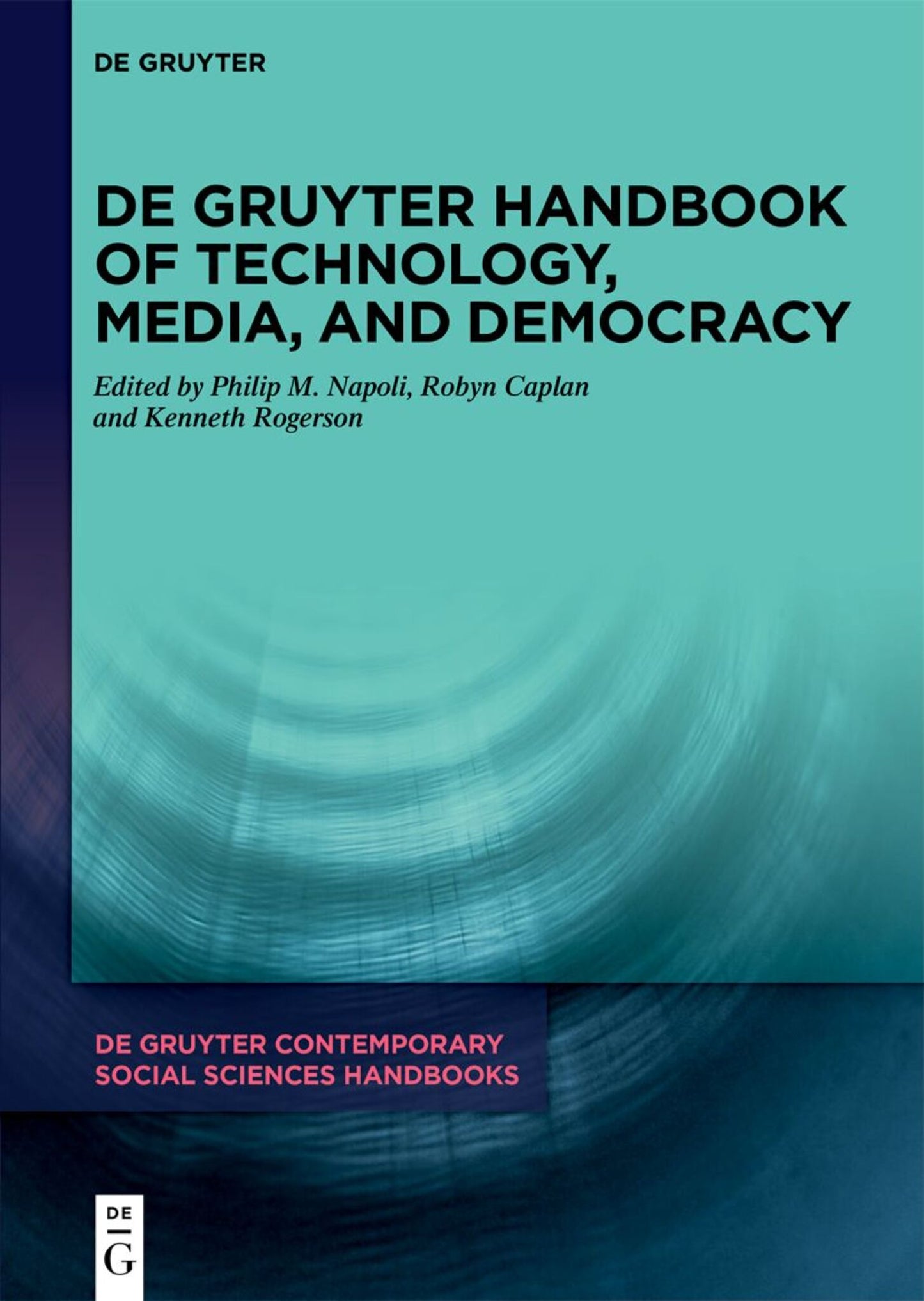De Gruyter Handbook of Technology, Media, and Democracy