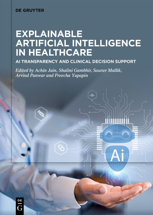 Explainable Artificial Intelligence in Healthcare
