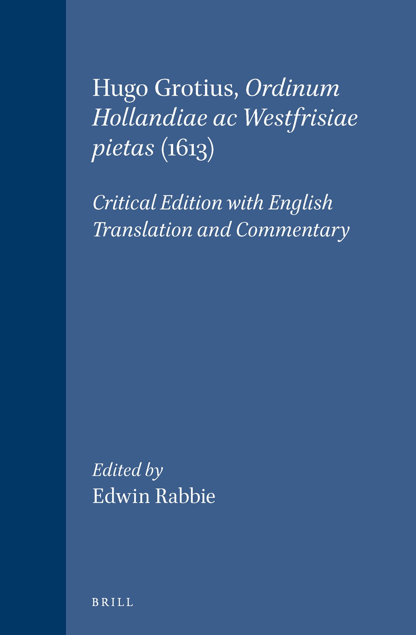 Hugo Grotius, Ordinum Hollandiae ac Westfrisiae pietas (1613)