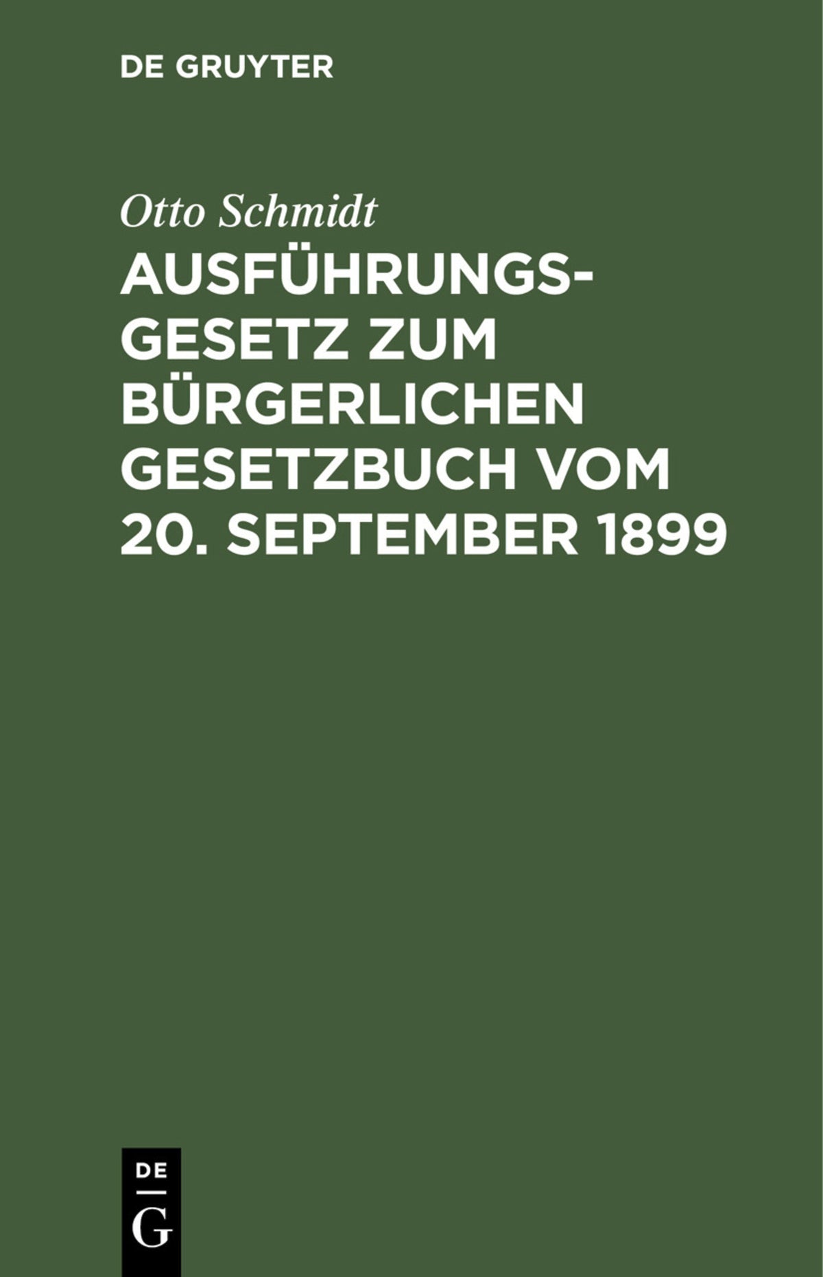Cover image for Ausführungsgesetz zum Bürgerlichen Gesetzbuch vom 20. September 1899 ISBN 9783112437155