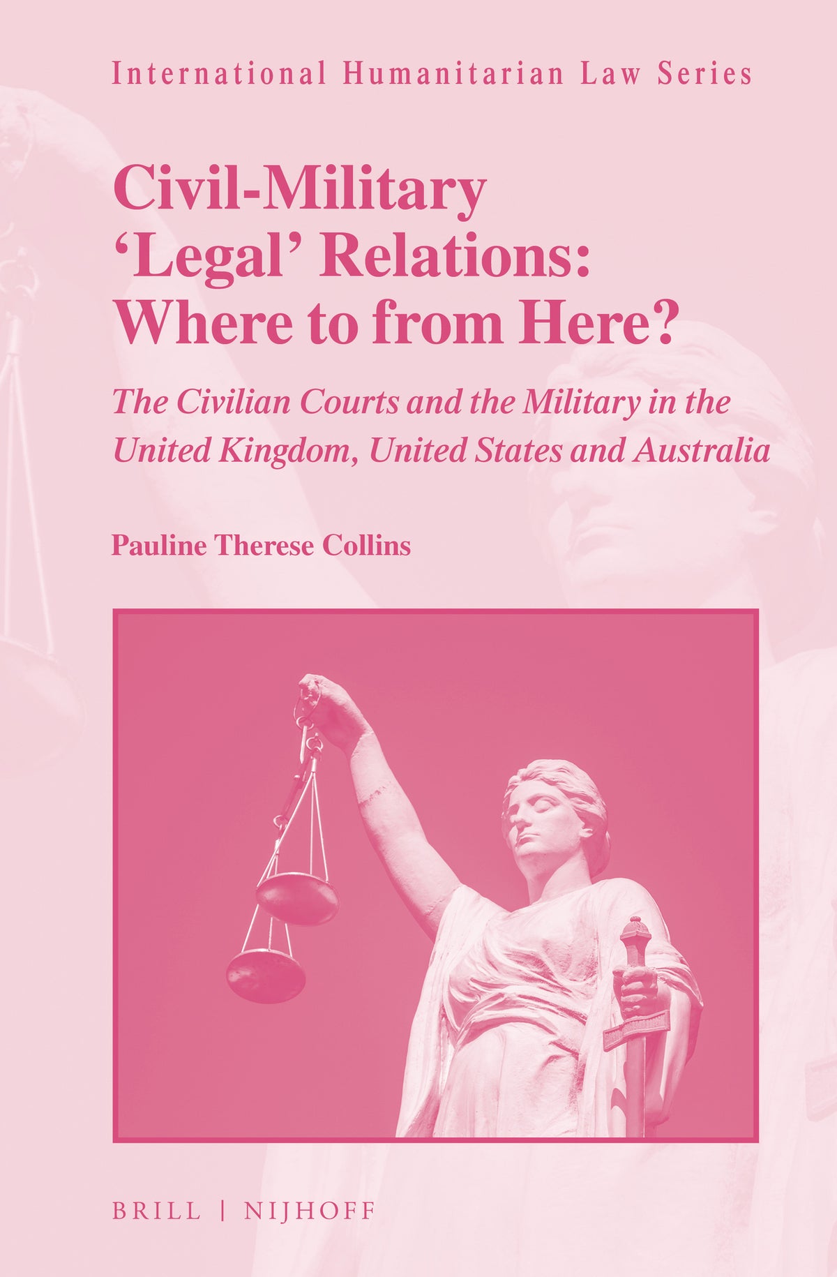 Cover image for Civil-Military 'Legal' Relations: Where to from Here? ISBN 9789004338241
