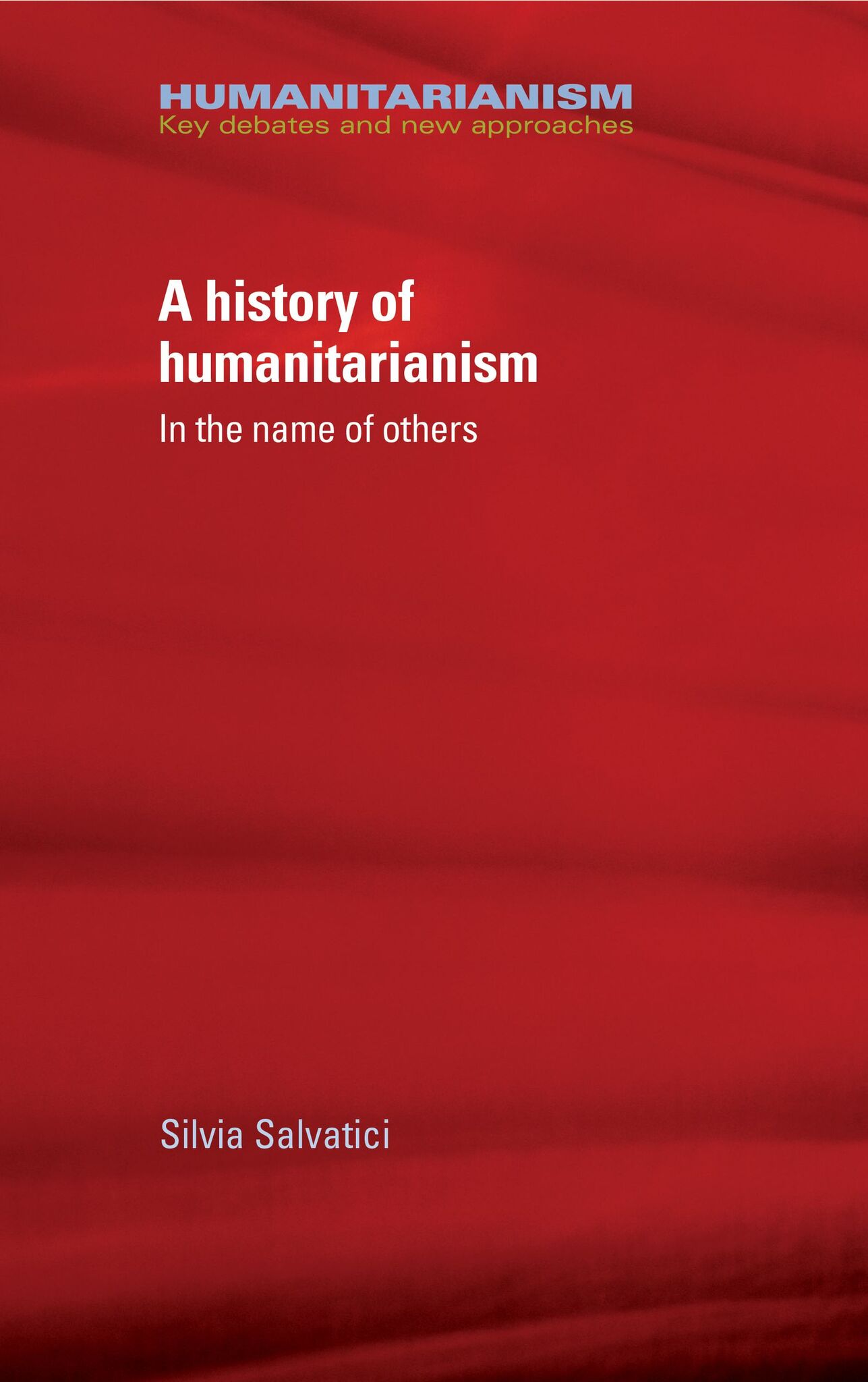 A history of humanitarianism, 1755–1989