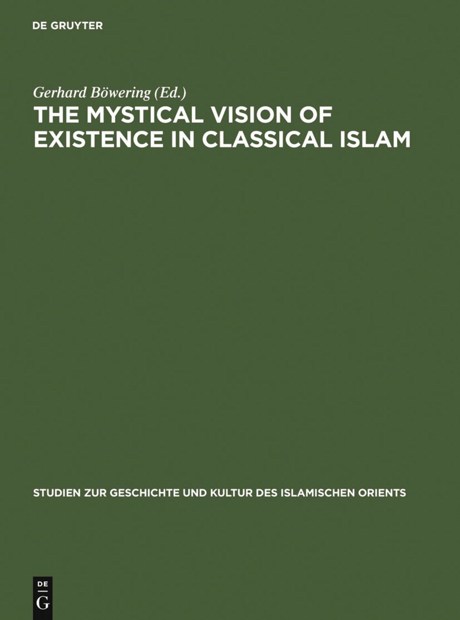 Cover image for The Mystical Vision of Existence in Classical Islam ISBN 9783110075465
