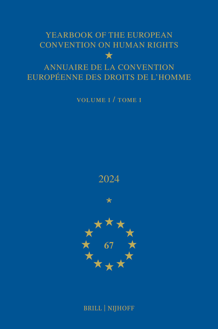 Cover image for Yearbook of the European Convention on Human Rights / Annuaire de la convention européenne des droits de l'homme, Volume 67 (2024) (VOLUME I) ISBN 9789004754942