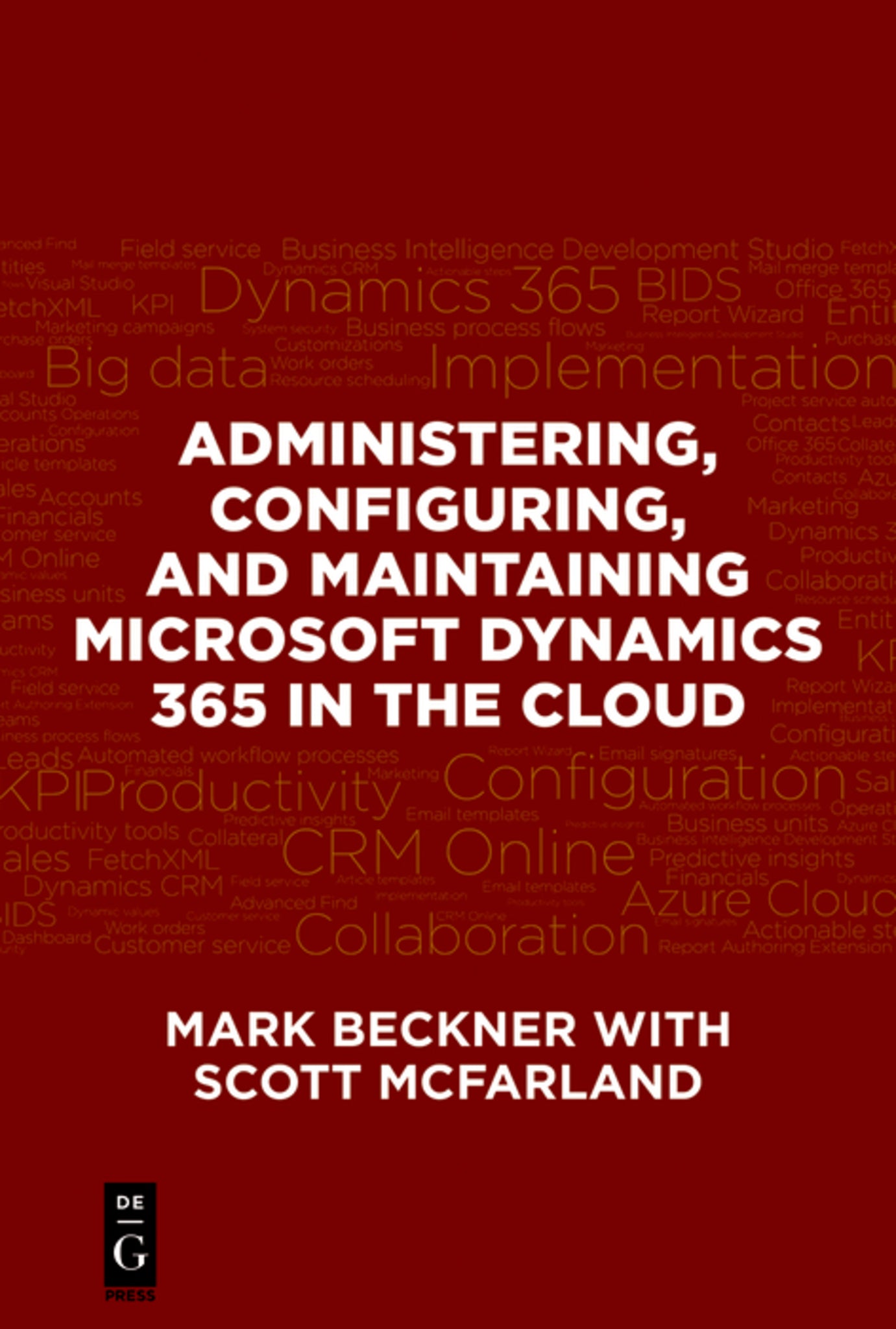 Administering, Configuring, and Maintaining Microsoft Dynamics 365 in the Cloud