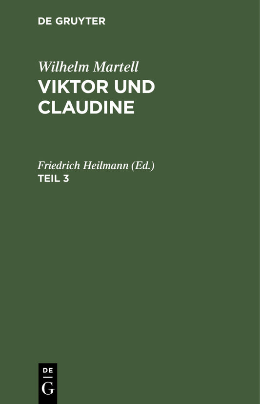 Wilhelm Martell: Viktor und Claudine. Teil 3