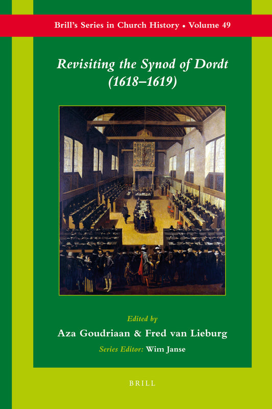 Revisiting the Synod of Dordt (1618-1619)