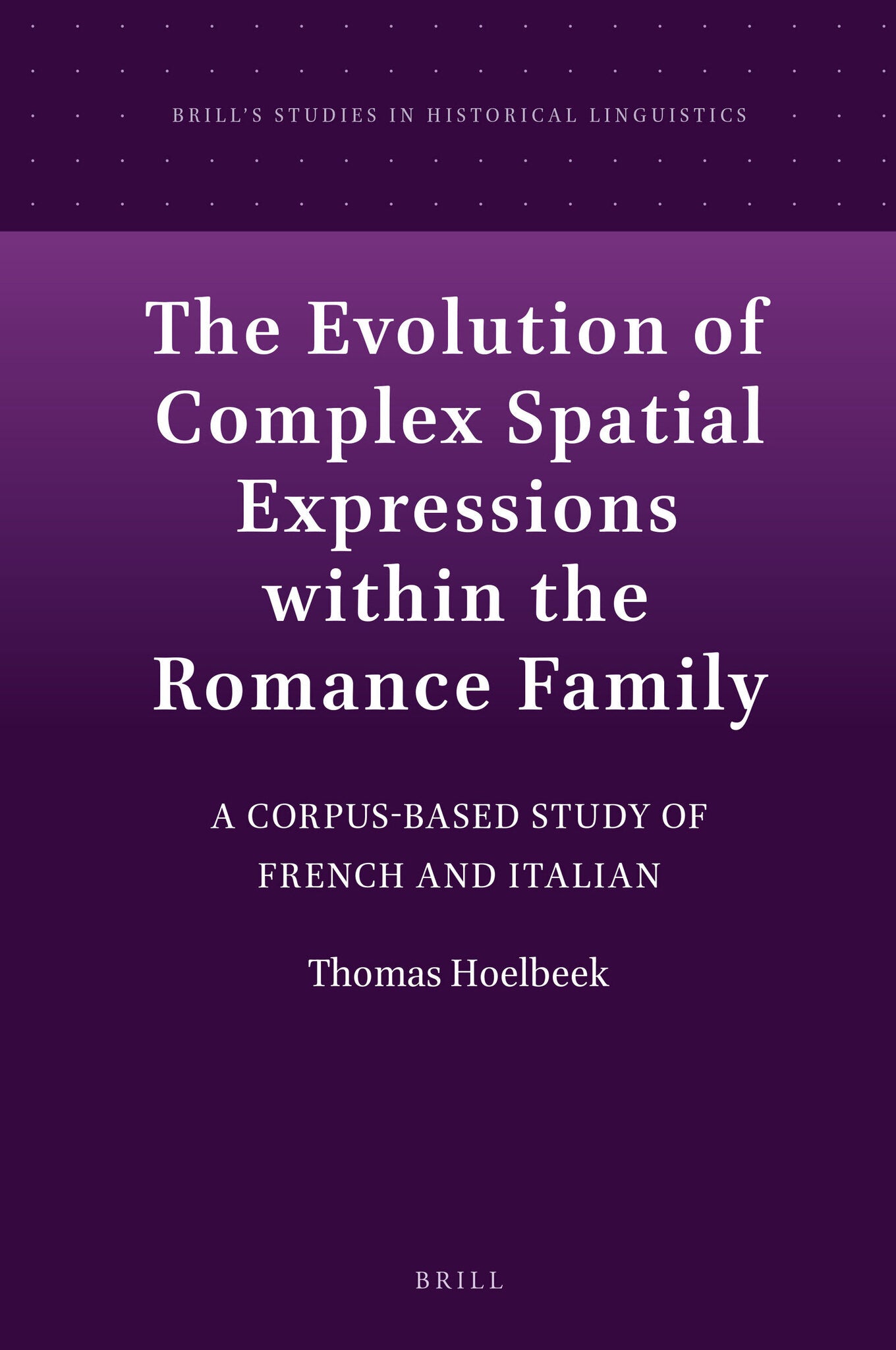 The Evolution of Complex Spatial Expressions within the Romance Family