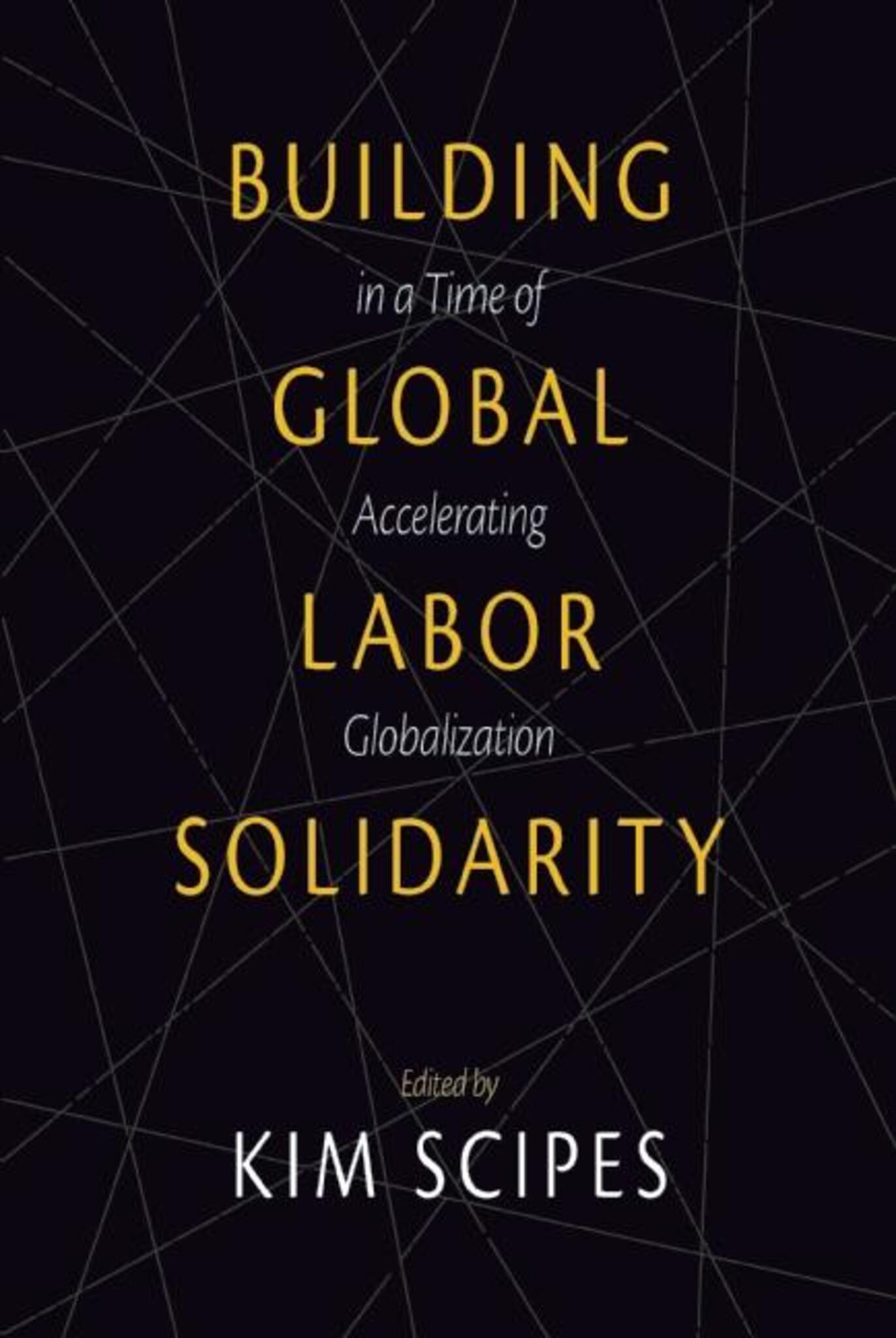 Building Global Labor Solidarity in a Time of Accelerating Globalization