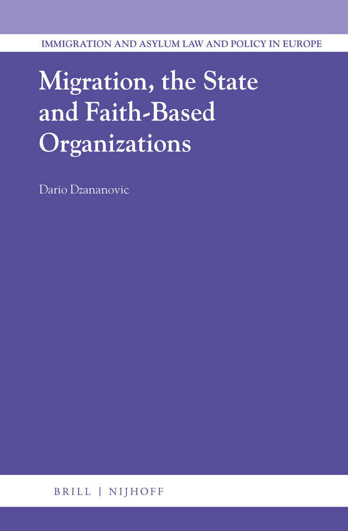 Cover image for Migration, the State and Faith-Based Organizations ISBN 9789004467408