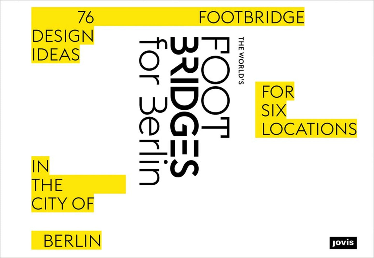 The World’s Footbridges for Berlin